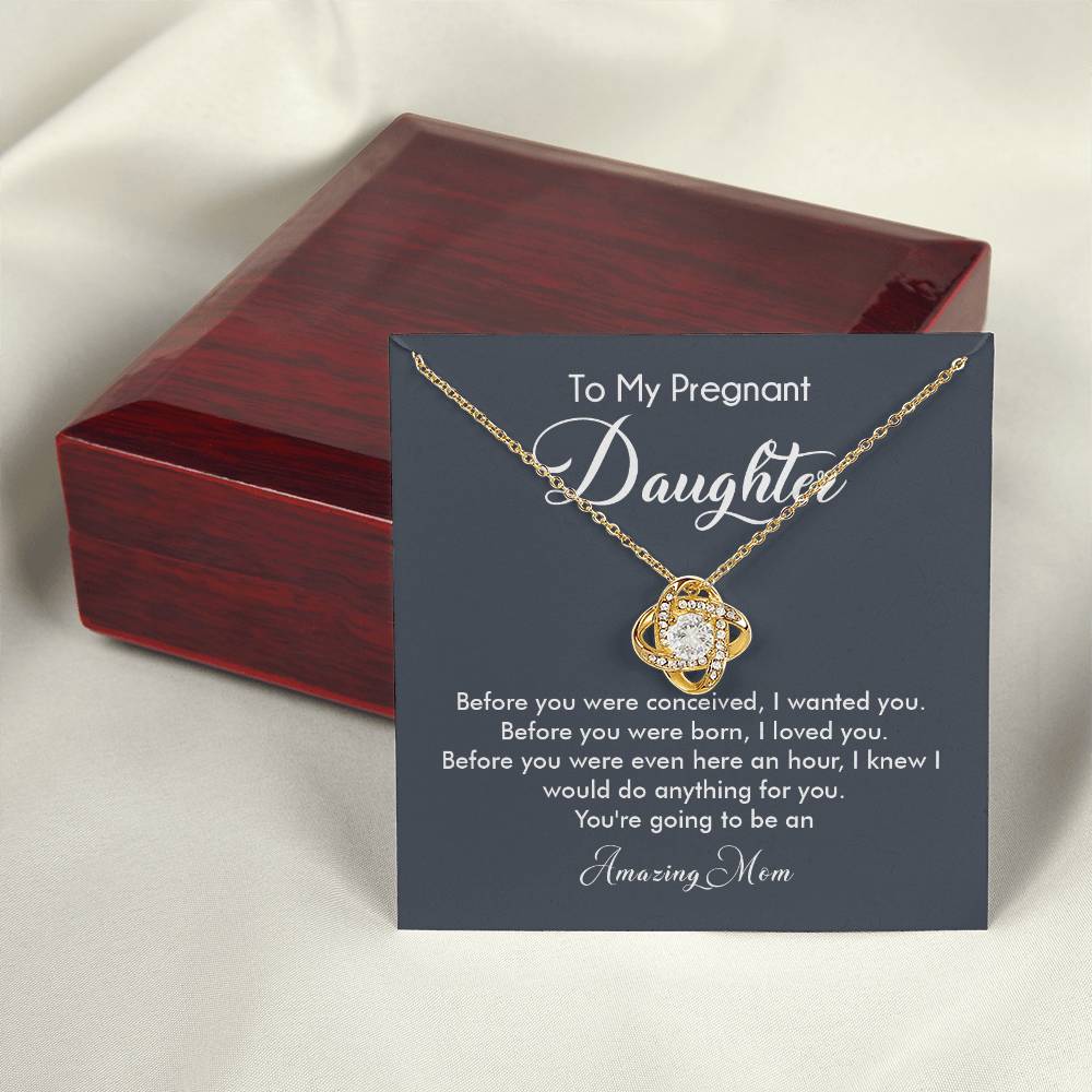 To My Pregnant Daughter I Would Do Anything For You, You're Going To Amazing Mom