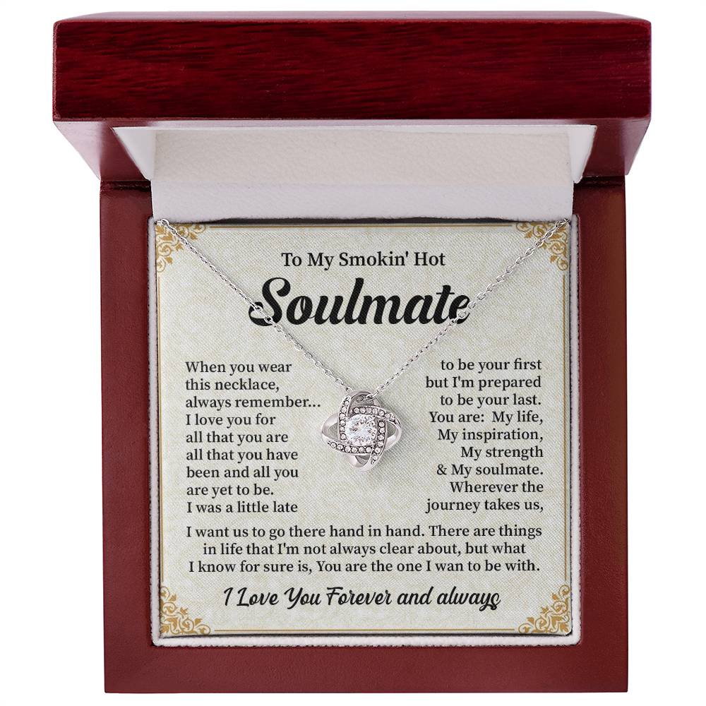 To My Smokin' hot soulmate when you