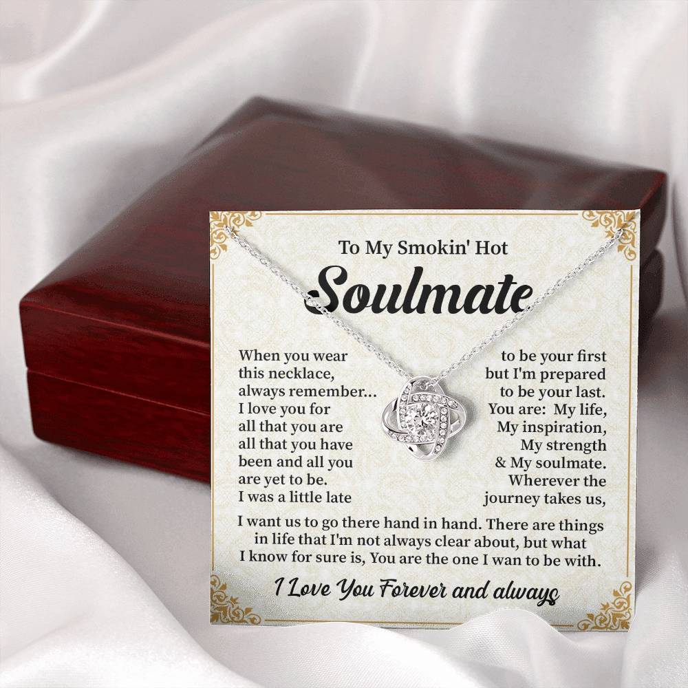 To My Smokin' hot soulmate when you