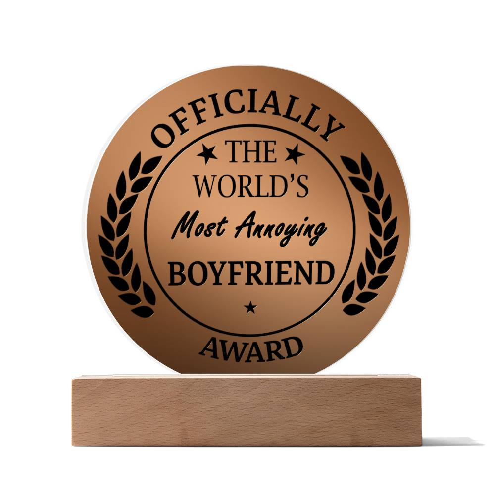 World’s Most Annoying Boyfriend Acrylic Sign Gift