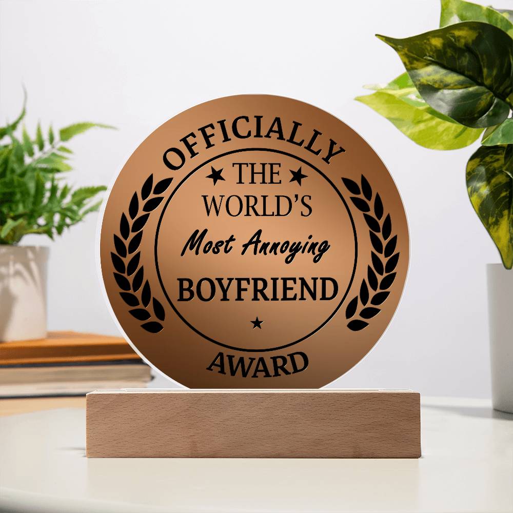 World’s Most Annoying Boyfriend Acrylic Sign Gift