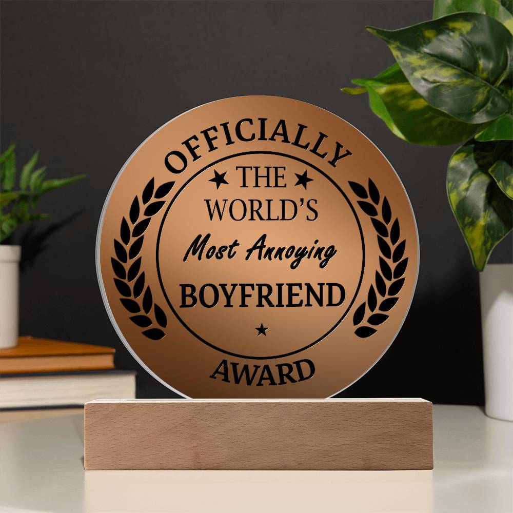 World’s Most Annoying Boyfriend Acrylic Sign Gift
