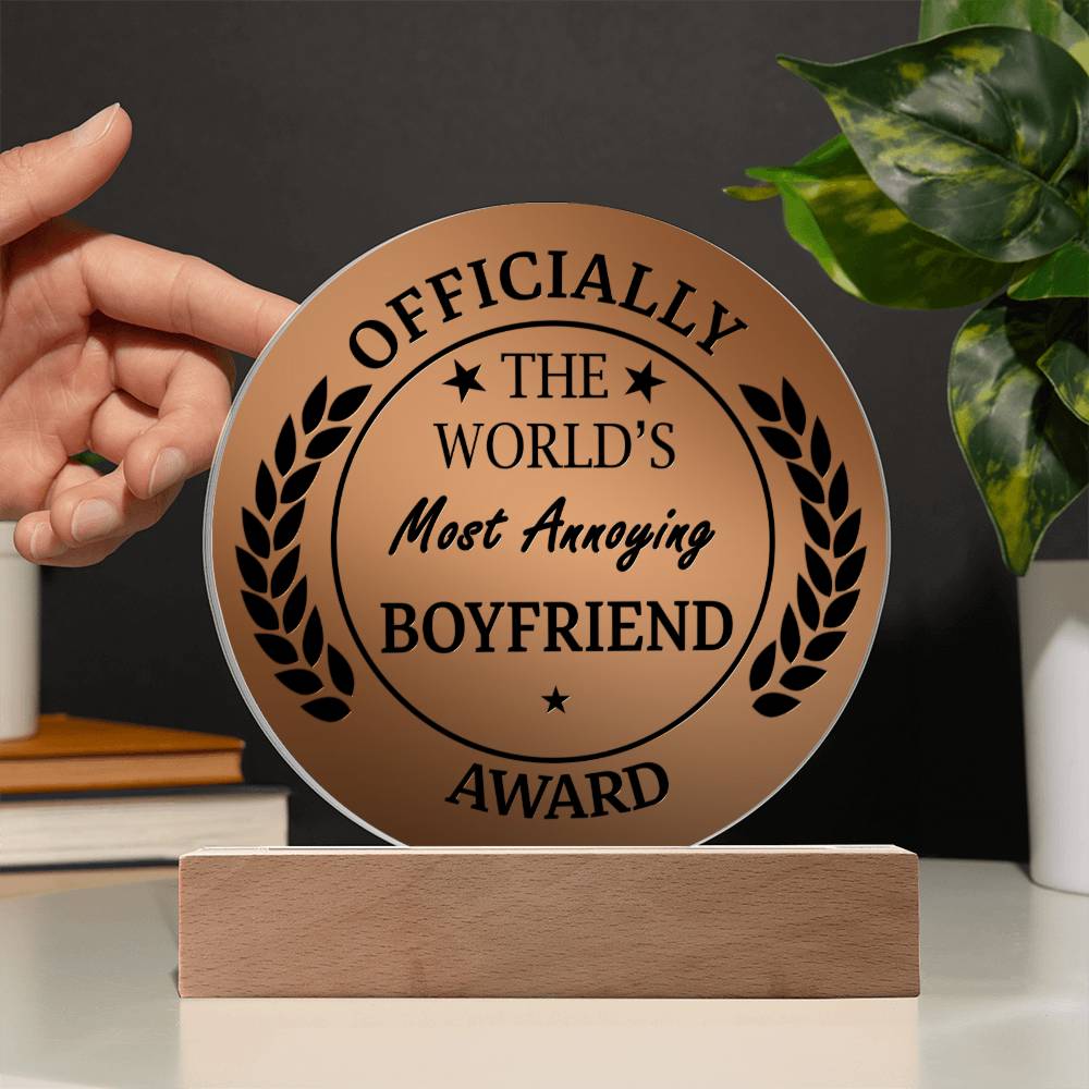 World’s Most Annoying Boyfriend Acrylic Sign Gift