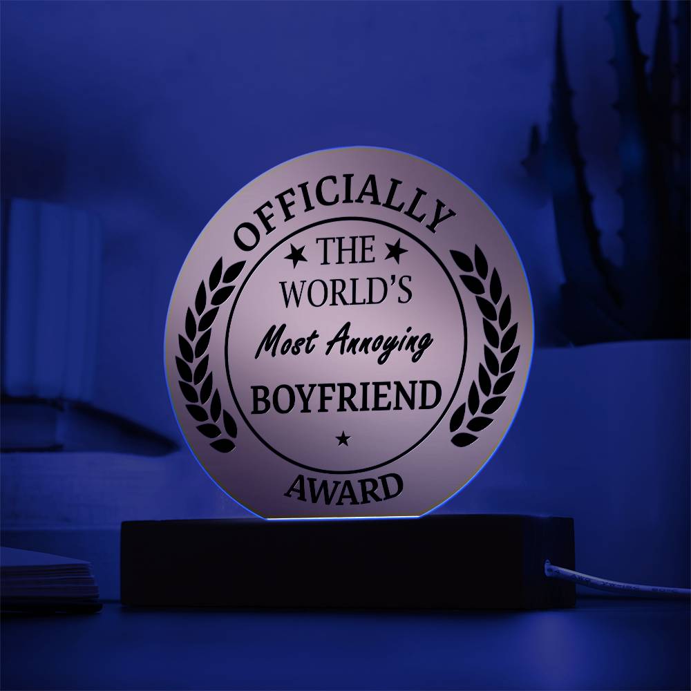 World’s Most Annoying Boyfriend Acrylic Sign Gift