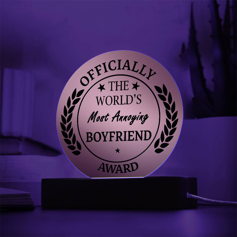 World’s Most Annoying Boyfriend Acrylic Sign Gift