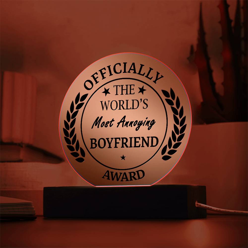 World’s Most Annoying Boyfriend Acrylic Sign Gift