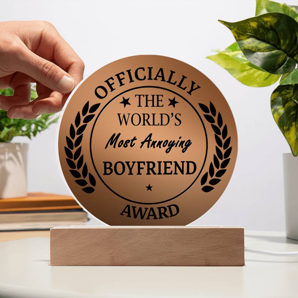 World’s Most Annoying Boyfriend Acrylic Sign Gift