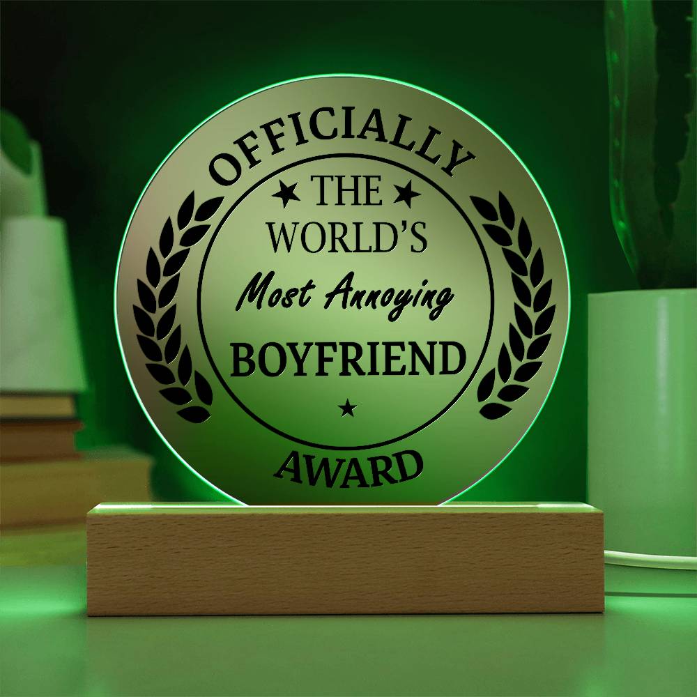 World’s Most Annoying Boyfriend Acrylic Sign Gift