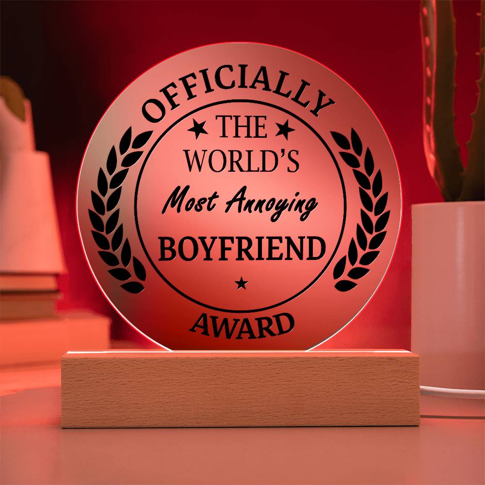 World’s Most Annoying Boyfriend Acrylic Sign Gift