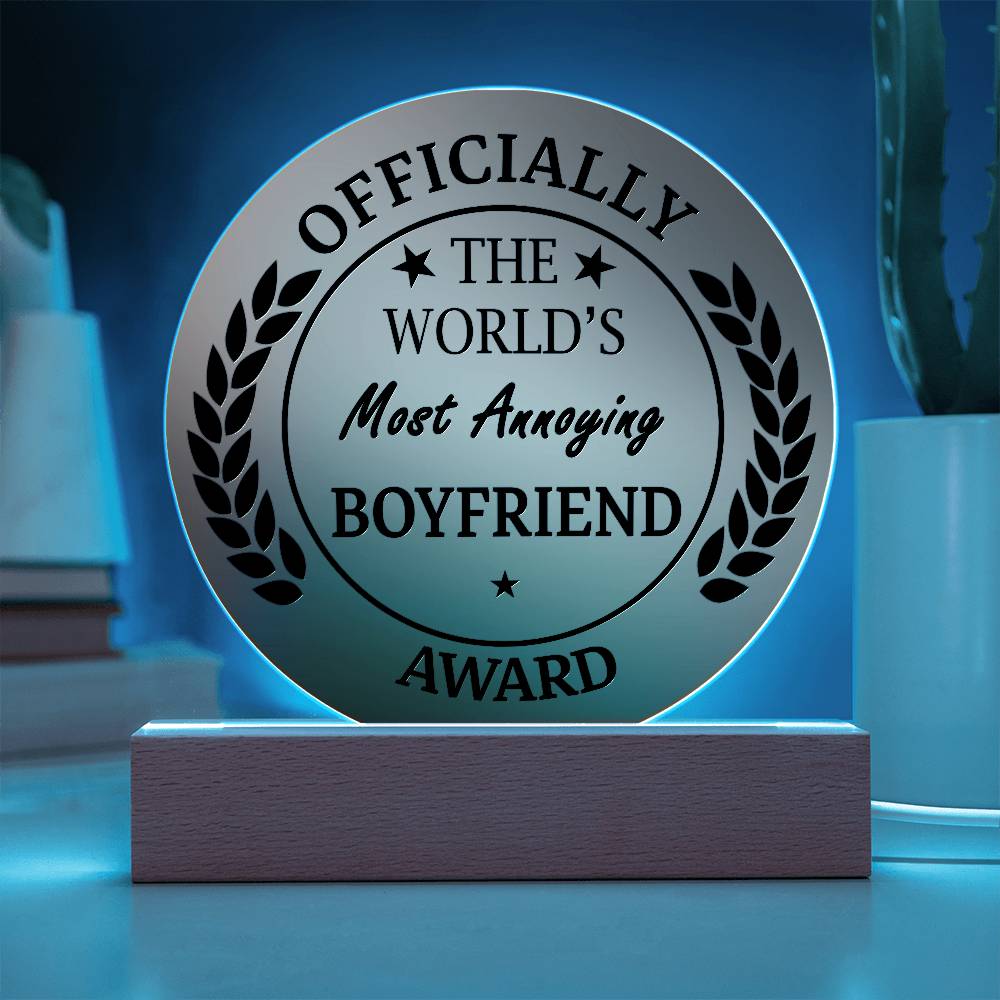 World’s Most Annoying Boyfriend Acrylic Sign Gift
