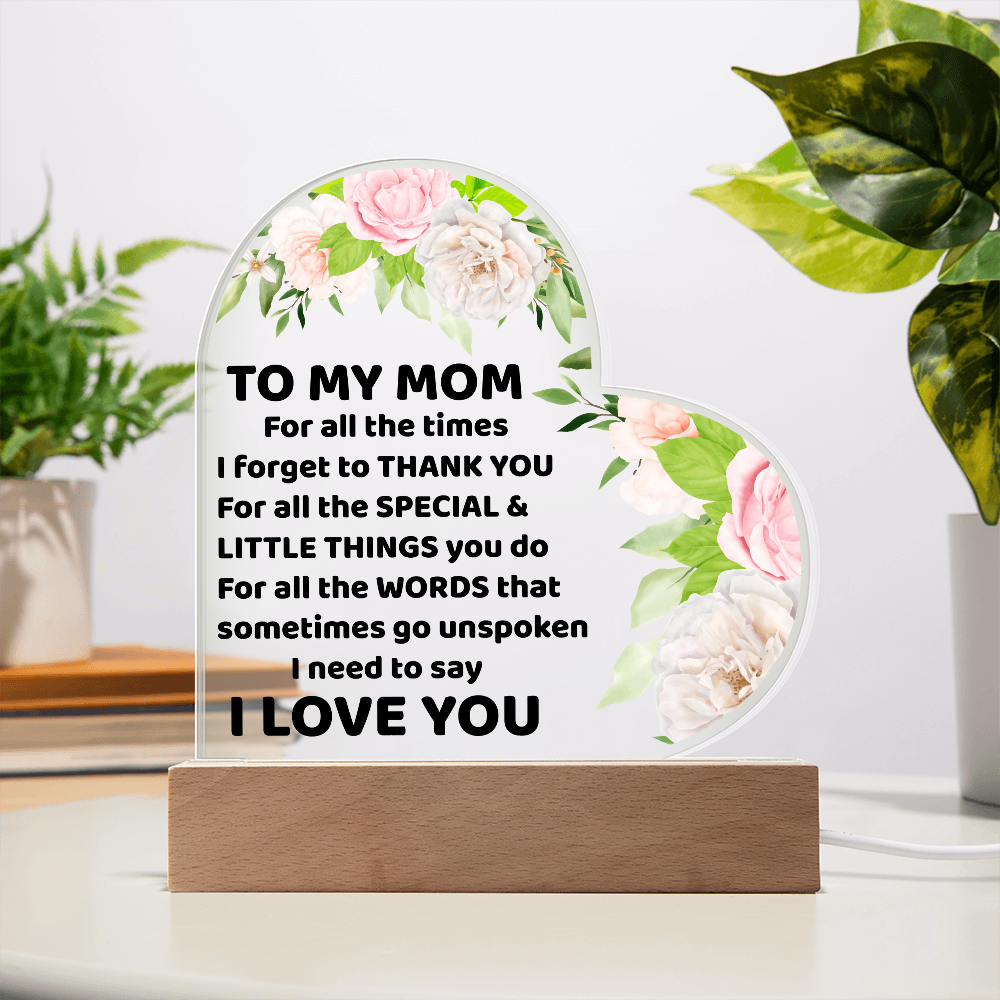 To My Mom Acrylic Heart Plaque Floral Design with LED Base