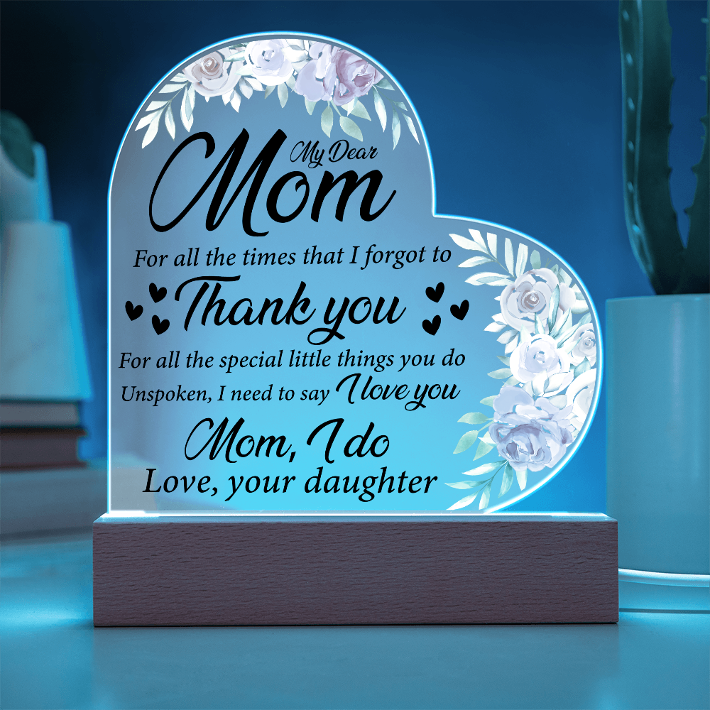 My Dear Mom Thank You Acrylic Heart Plaque Floral LED Light Heart Sign for Mom