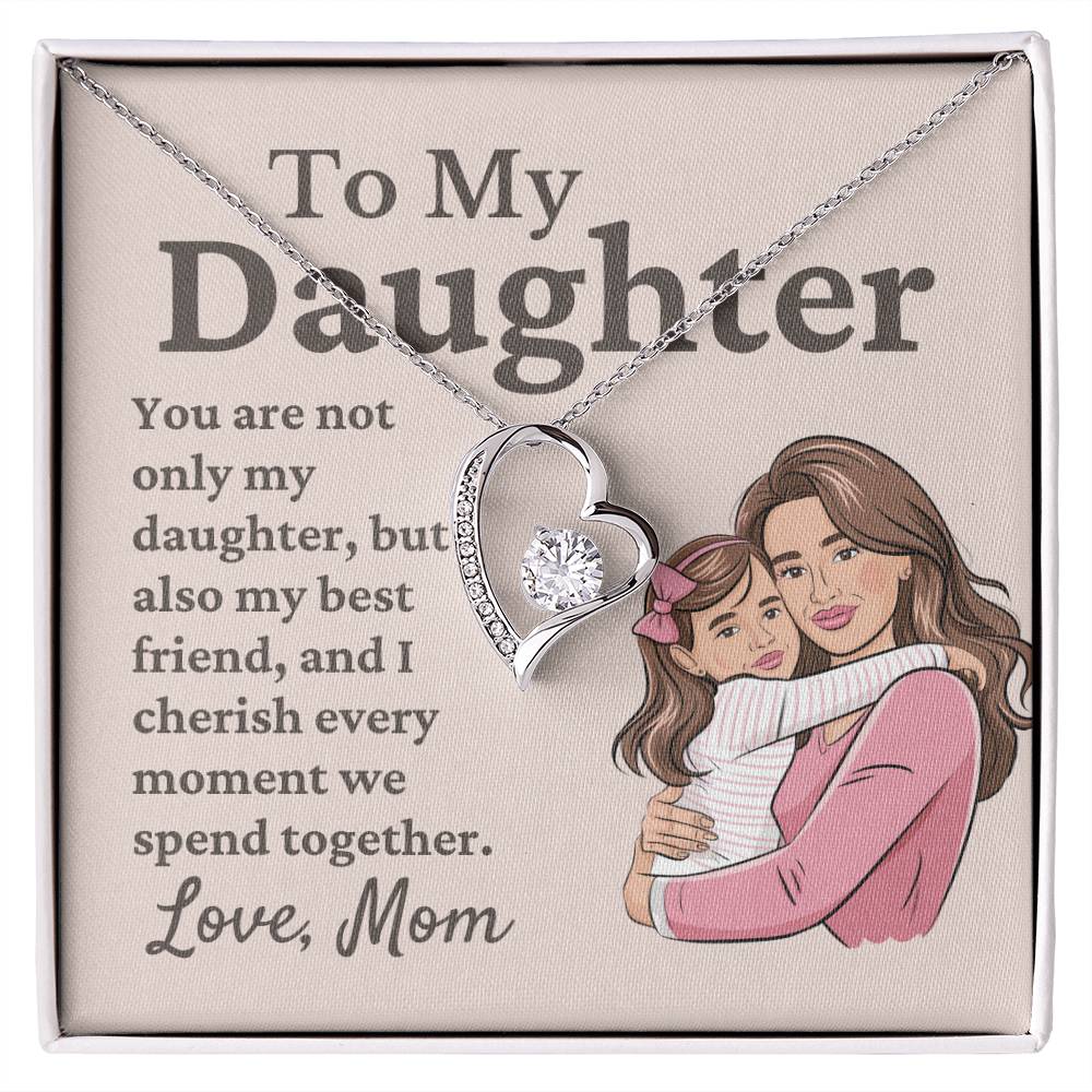 To My Daughter You Are Not Only My Daughter My Best Friend Also Forever Love Necklace for Mom And Daughter