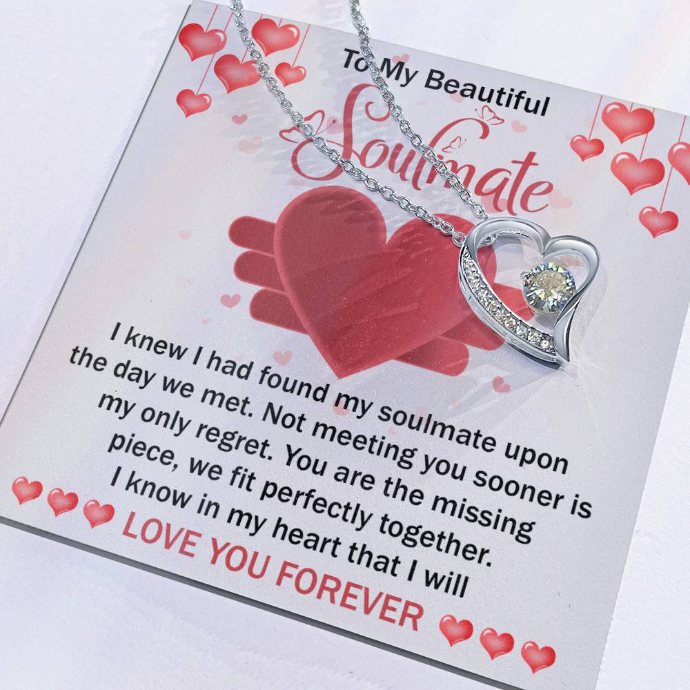 To My Beautiful Soulmate Necklace Gift- I Know I Had Found My Soulmate Upon The Day We Met, Valentine's Day Soulmate Jewelry With A Meaningful Message Card.