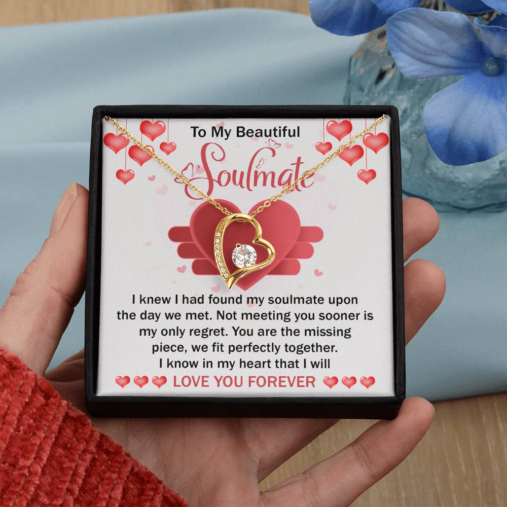 To My Beautiful Soulmate Necklace Gift- I Know I Had Found My Soulmate Upon The Day We Met, Valentine's Day Soulmate Jewelry With A Meaningful Message Card.