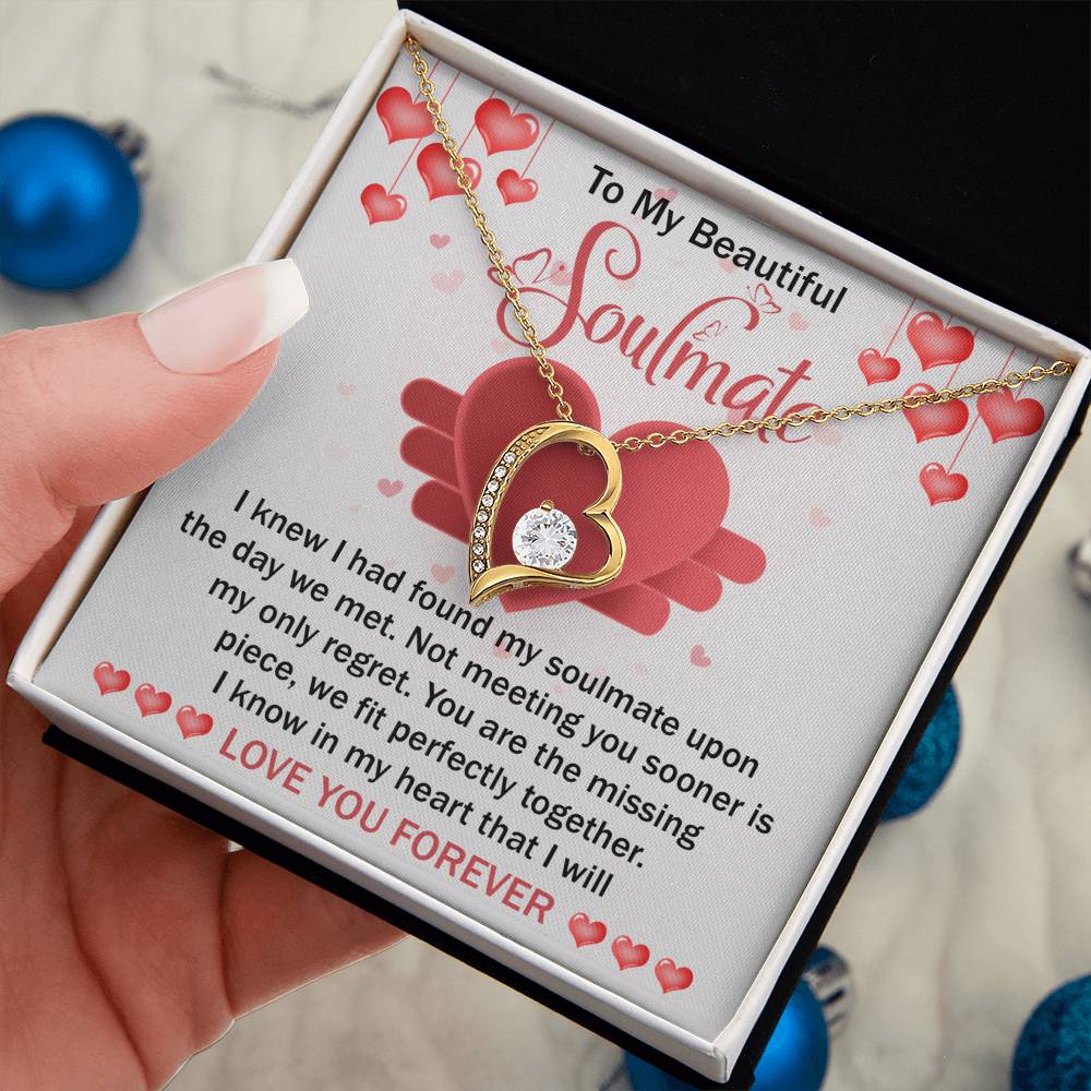To My Beautiful Soulmate Necklace Gift- I Know I Had Found My Soulmate Upon The Day We Met, Valentine's Day Soulmate Jewelry With A Meaningful Message Card.