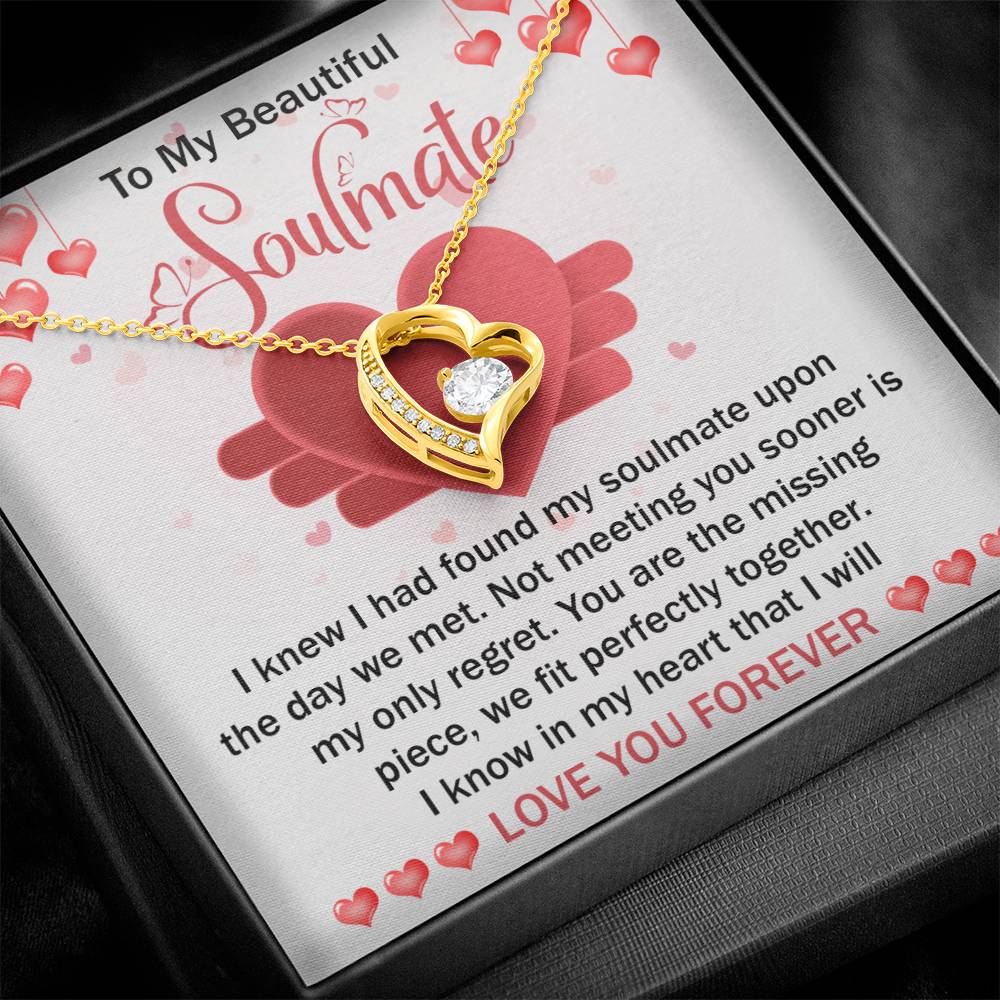 To My Beautiful Soulmate Necklace Gift- I Know I Had Found My Soulmate Upon The Day We Met, Valentine's Day Soulmate Jewelry With A Meaningful Message Card.
