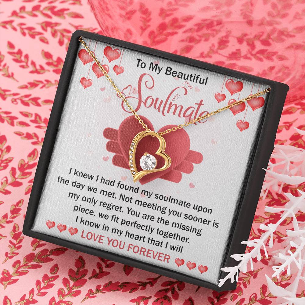 To My Beautiful Soulmate Necklace Gift- I Know I Had Found My Soulmate Upon The Day We Met, Valentine's Day Soulmate Jewelry With A Meaningful Message Card.