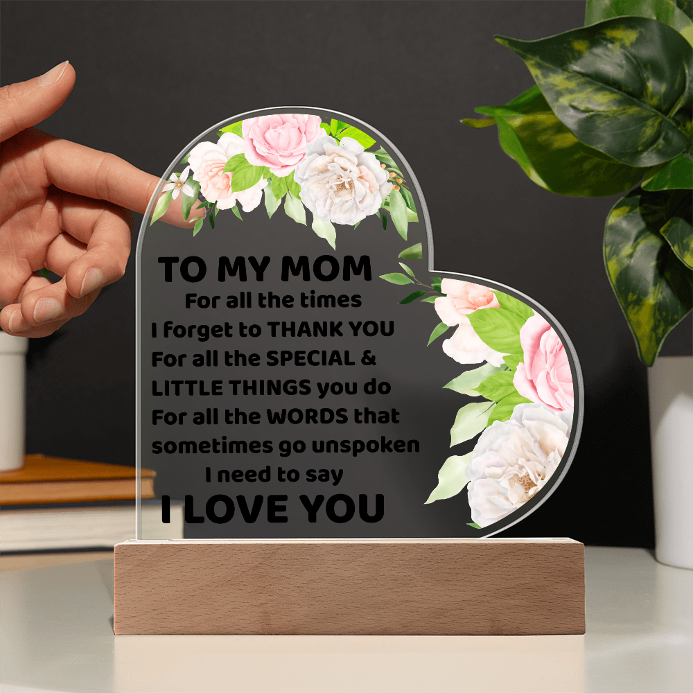 To My Mom Acrylic Heart Plaque Floral Design with LED Base