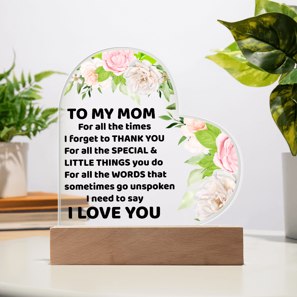 To My Mom Acrylic Heart Plaque Floral Design with LED Base