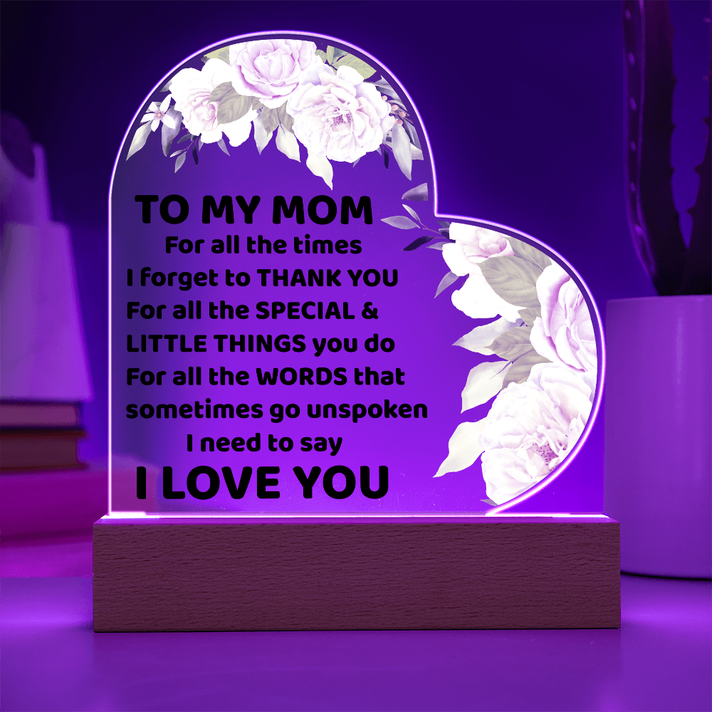 To My Mom Acrylic Heart Plaque Floral Design with LED Base