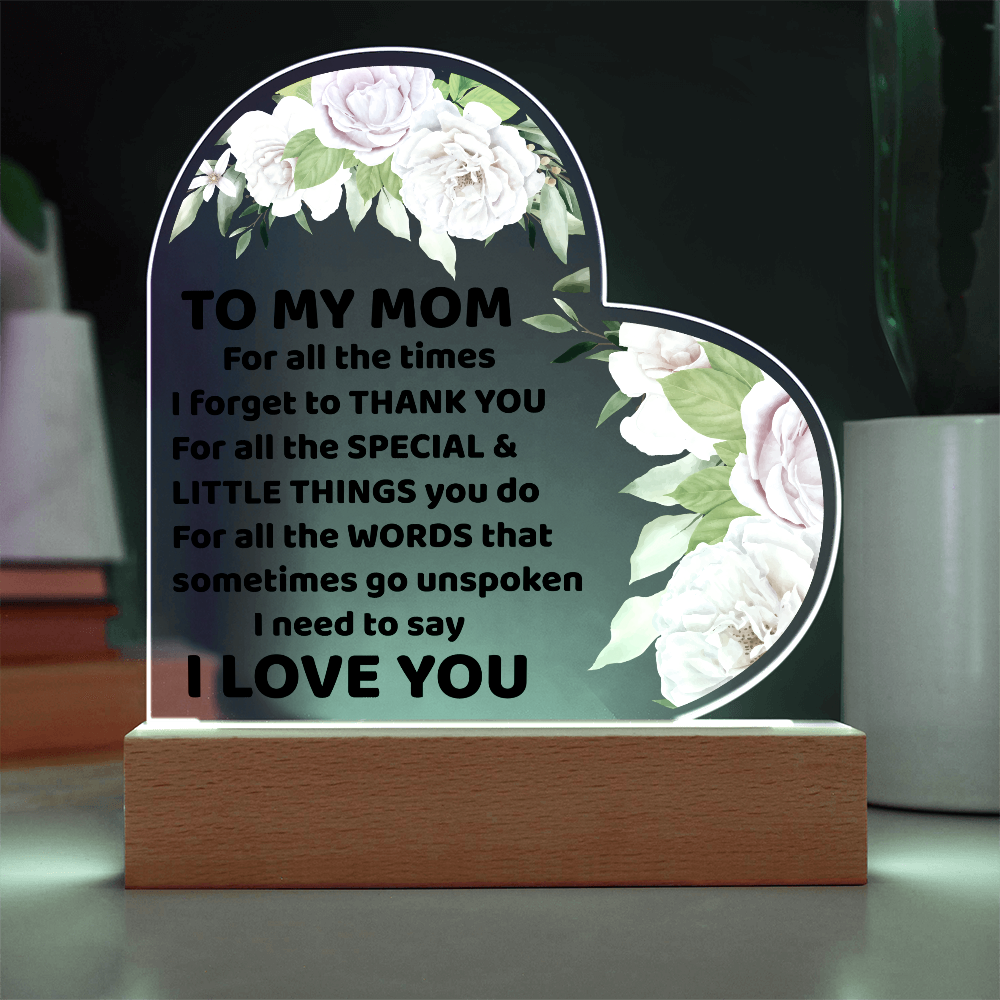 To My Mom Acrylic Heart Plaque Floral Design with LED Base
