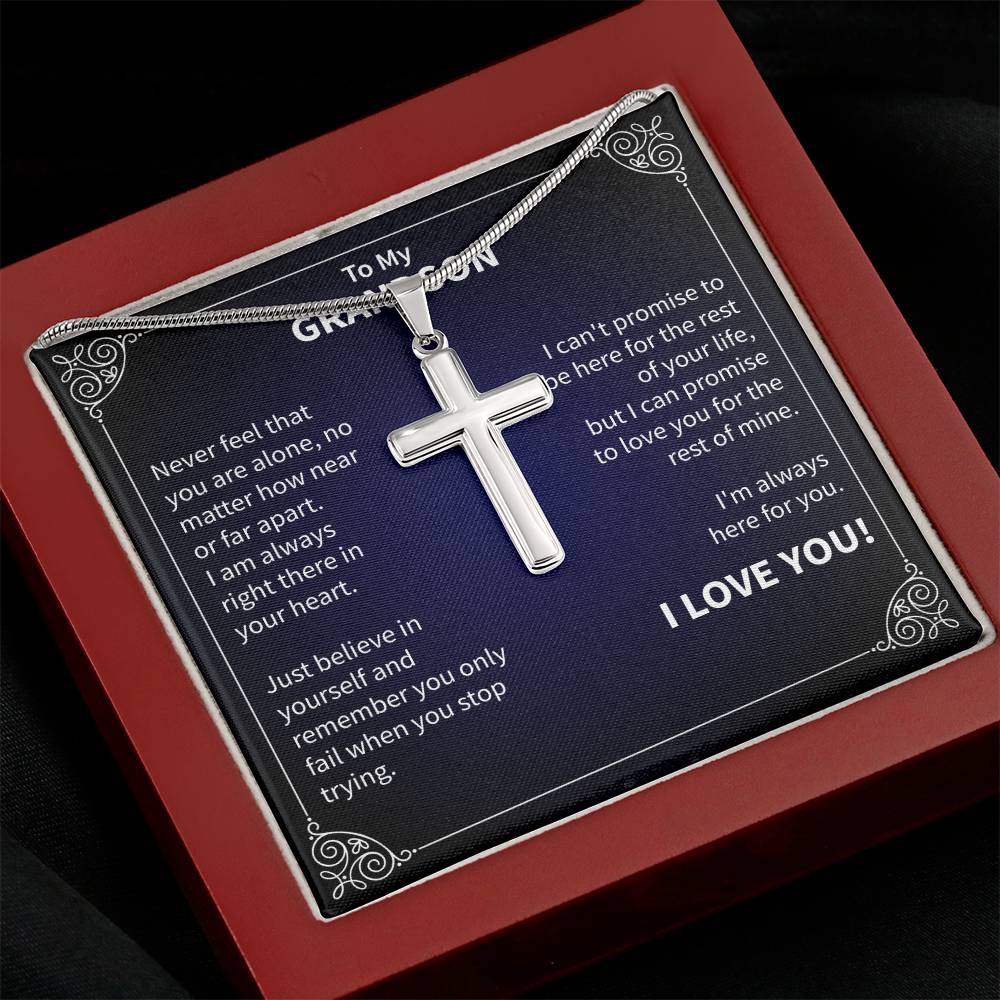 To My Grandson Never Feel That You Are Alone, I'm Always Here For You, I Love You.