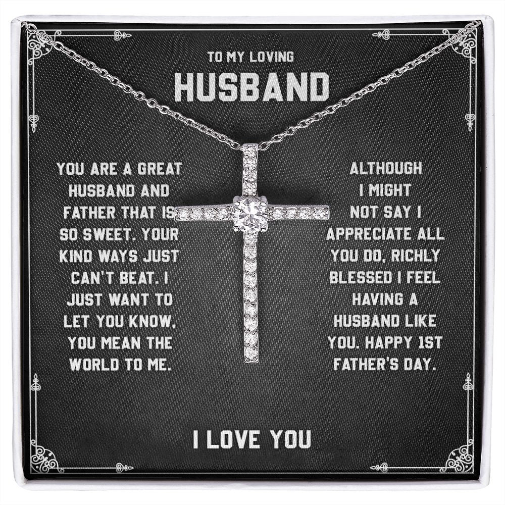 To My Loving Husband - You are a Great Husband, Cross Necklace Perfect For Birthday Anniversary With Meaningful Message