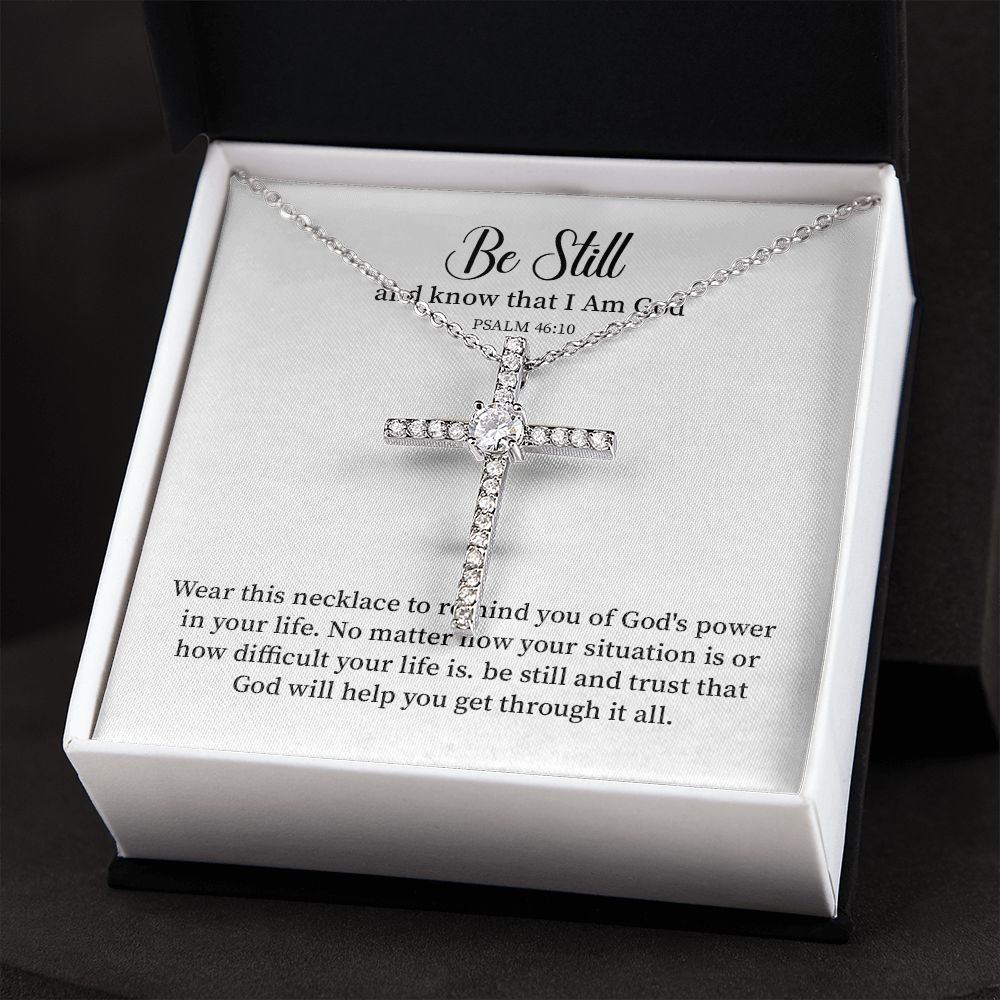 Be Still And Know That I Am God God Will Help You Get Through It All
