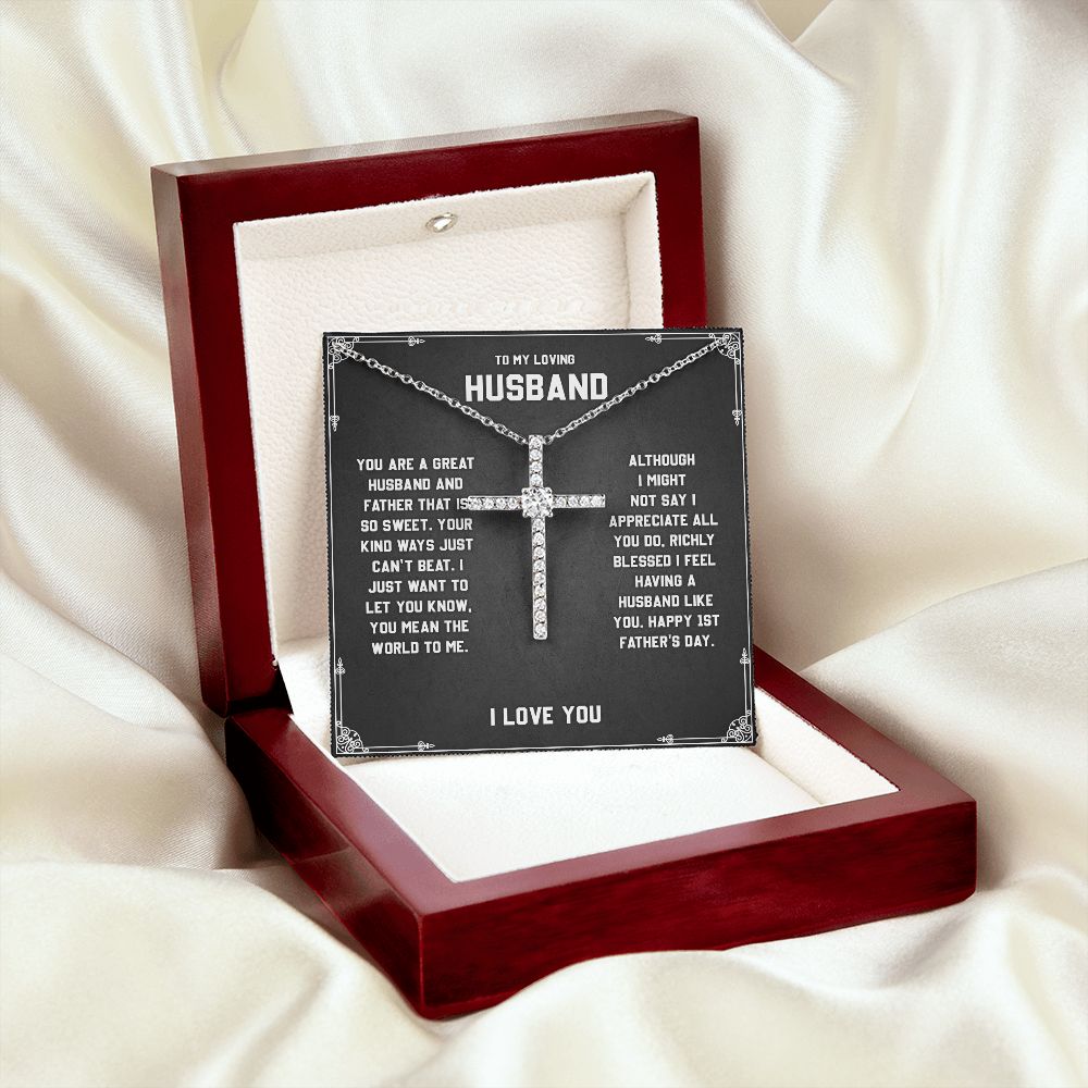 To My Loving Husband - You are a Great Husband, Cross Necklace Perfect For Birthday Anniversary With Meaningful Message