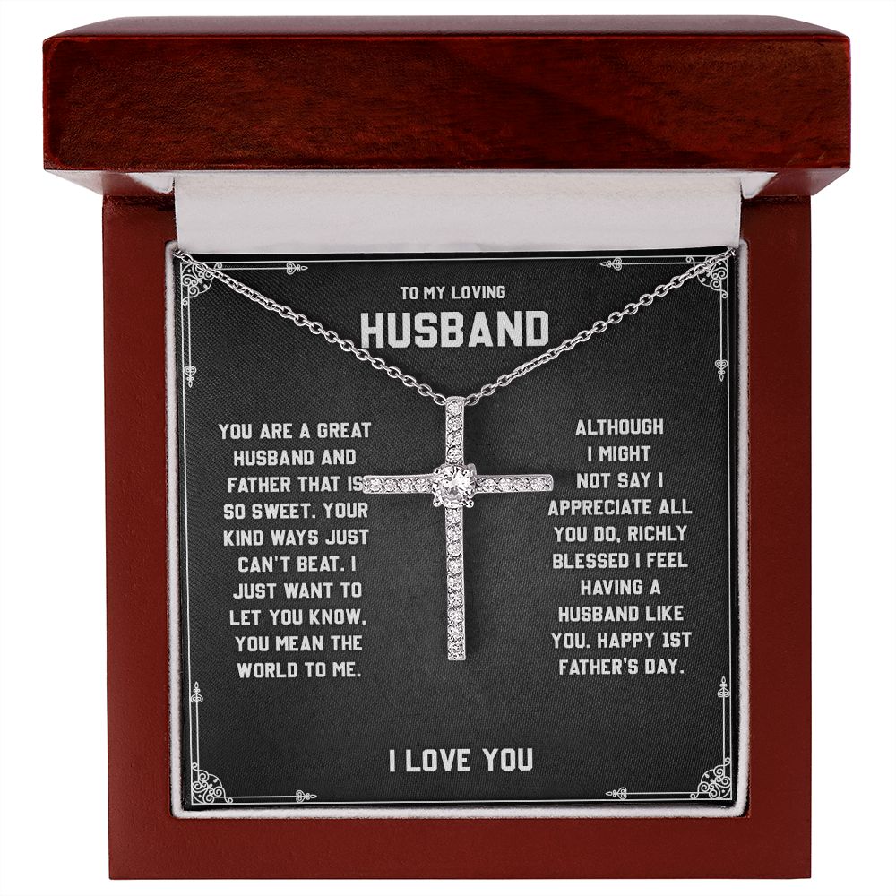 To My Loving Husband - You are a Great Husband, Cross Necklace Perfect For Birthday Anniversary With Meaningful Message