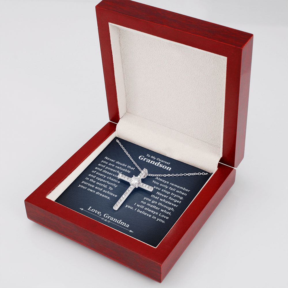 To My Dearest Grandson I Will Always love You. I Believe In You