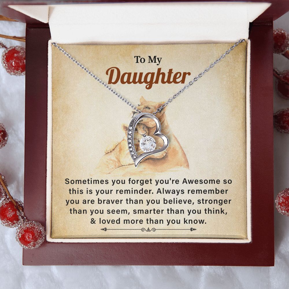To My Daughter Sometimes You Forget You're Awesome So This Is Your Reminder