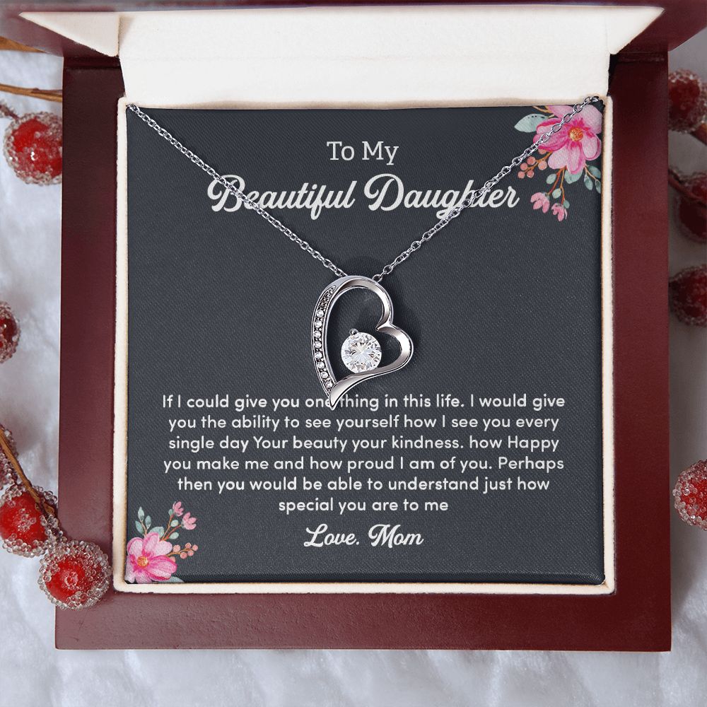 To My Beautiful Daughter I See You Every Single Day Your Beauty Your Kindness