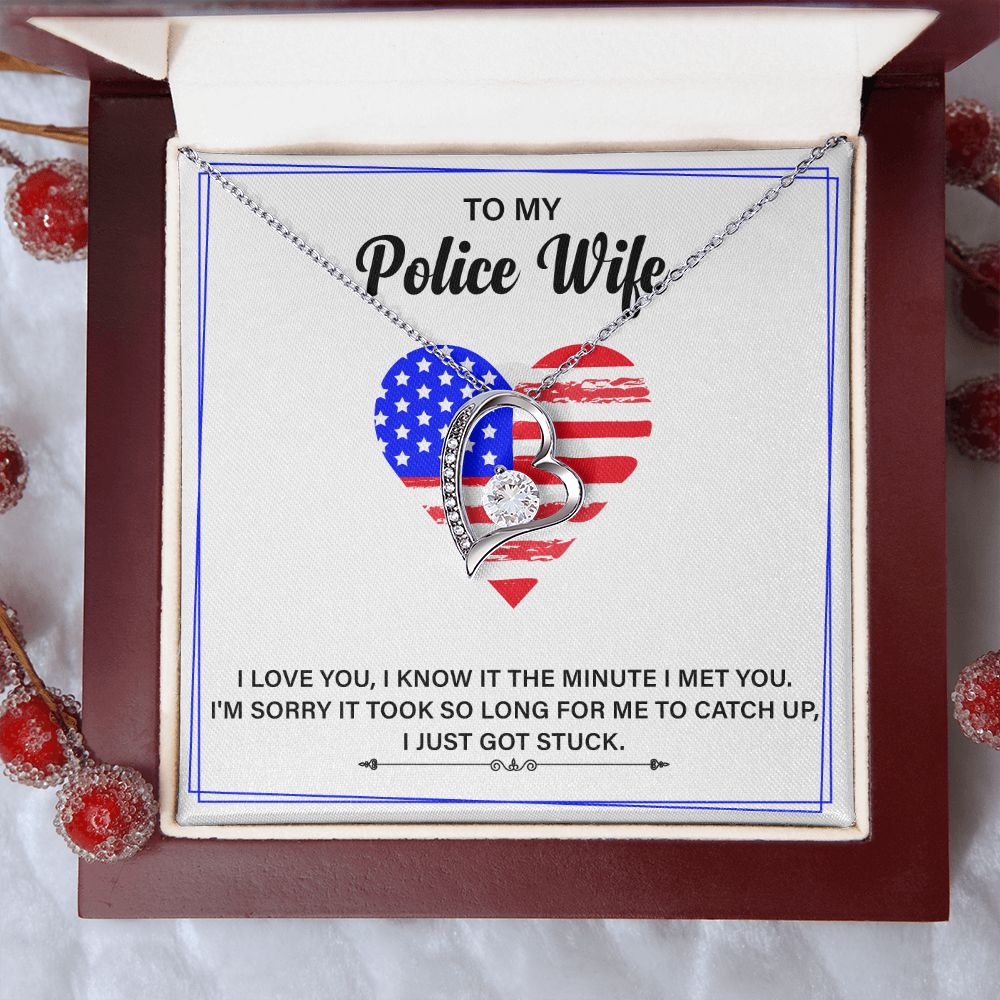 To My Police Wife I Love You, I Know it The Minute I Met You