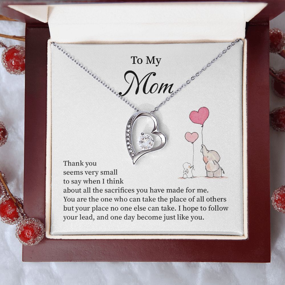 To My Mom I hope To Follow Your Lead, And One Day Become Just Like you