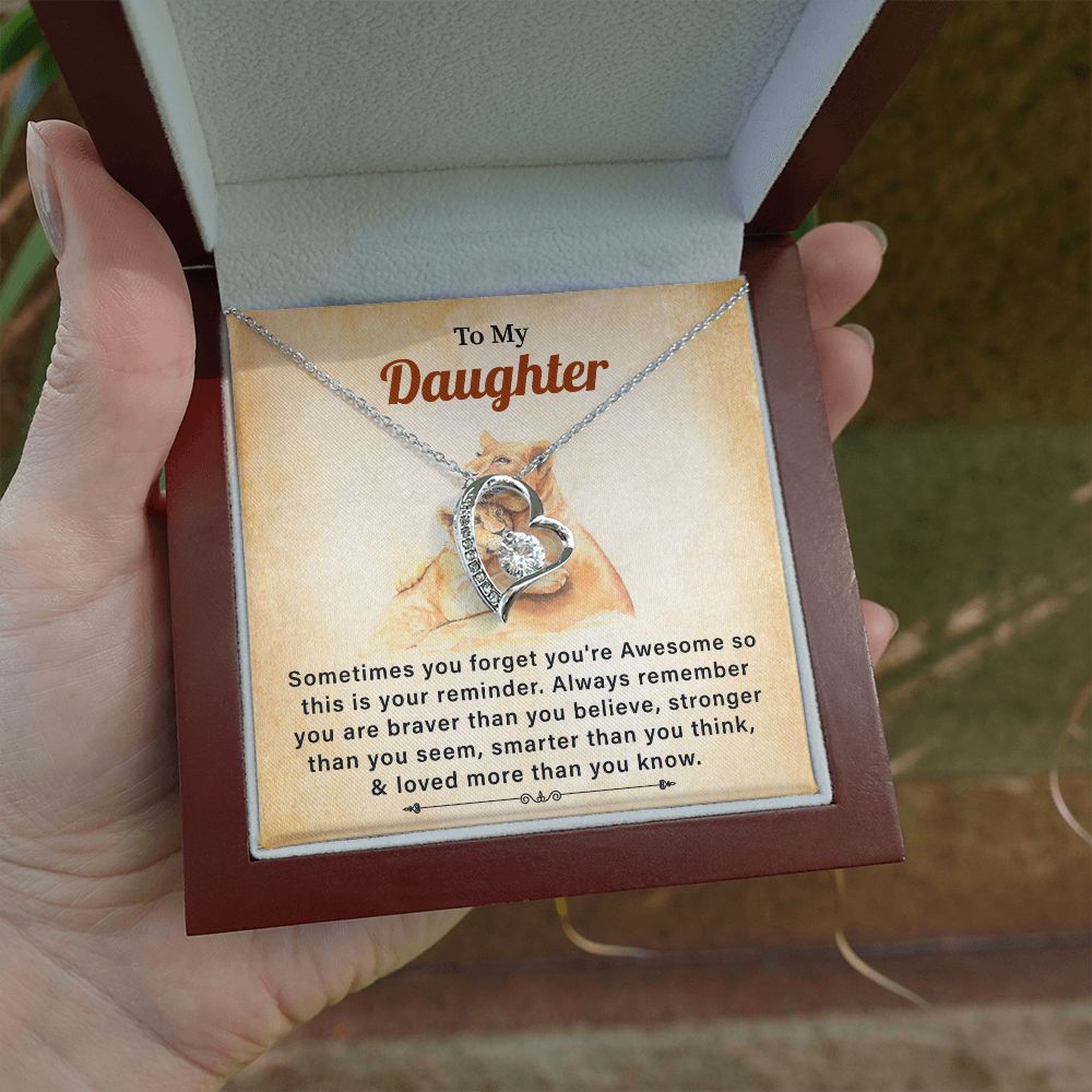 To My Daughter Sometimes You Forget You're Awesome So This Is Your Reminder