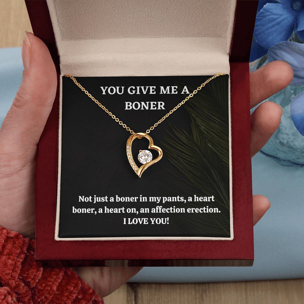 You Give Me A Boner Not A Penis Boner A Heart Boner A Heat On An Affection On Erection