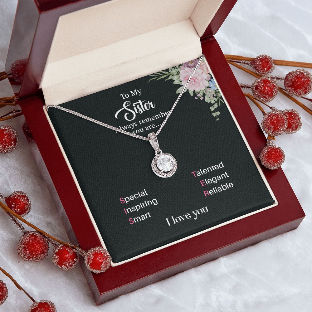 To My Sister Always Remember You Are, I Love You