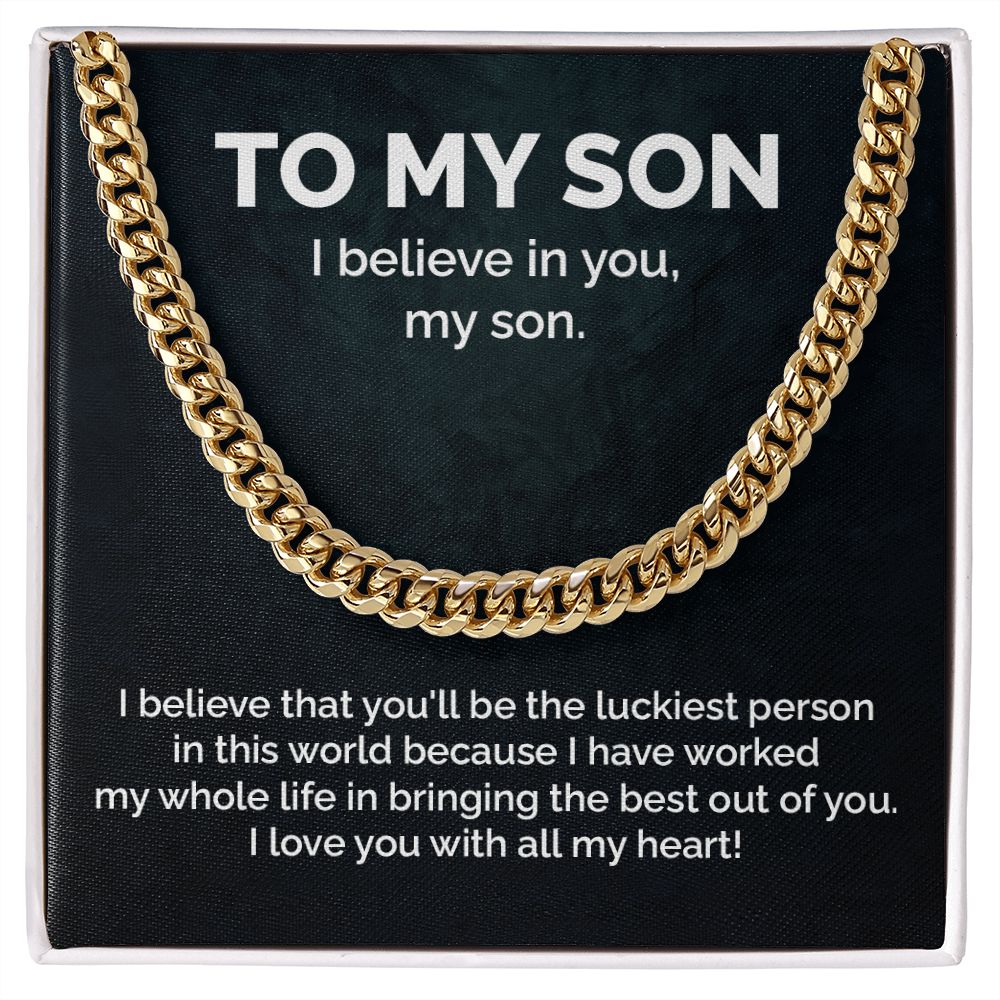 To My Son I Believe in you From Dad And Mom - Birthday Gifts For Him With Meaningful Message