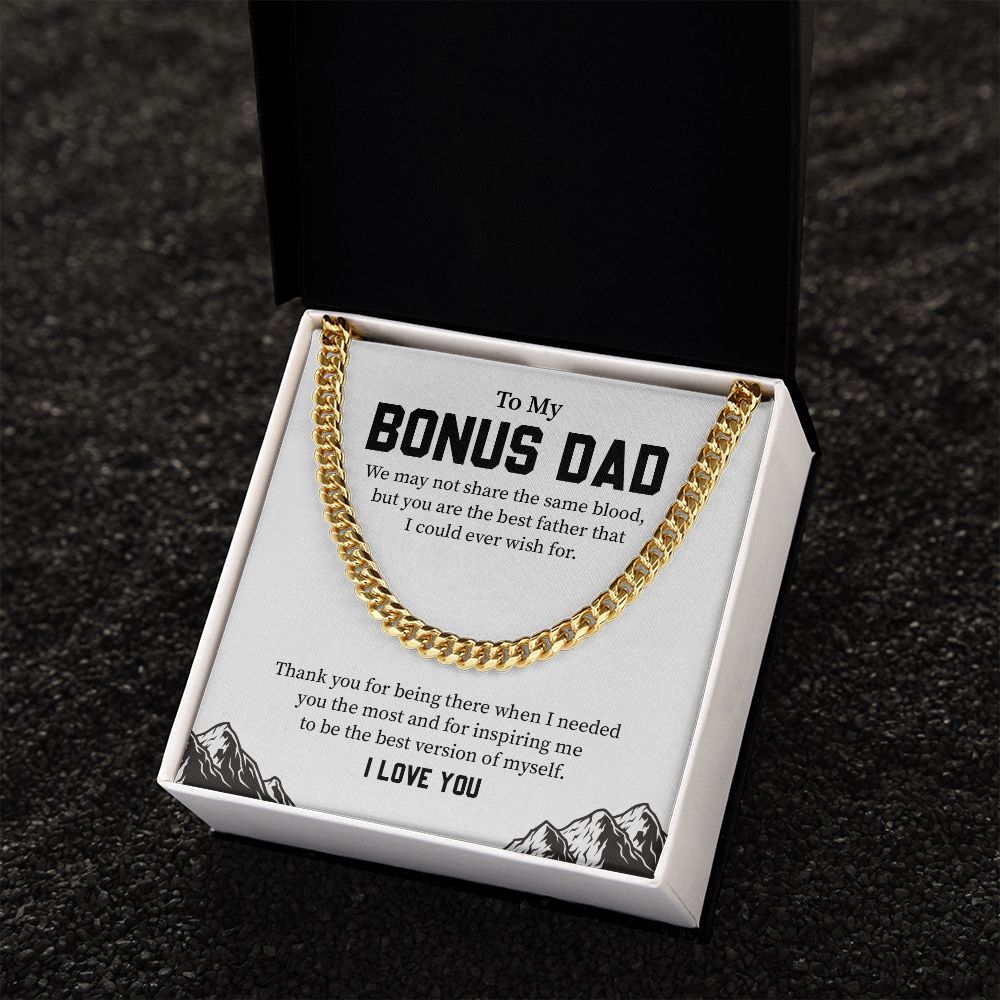 To My Bonus Dad, You Are The Best Father That I Could Ever Wish For, I Love You