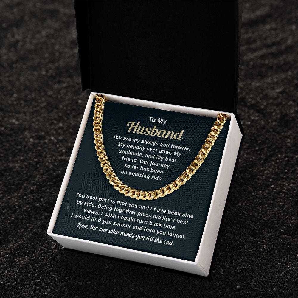 To My Husband You Are My Always And Forever, Cuban Link Chain For Birthday Anniversary Valentine's Day Present