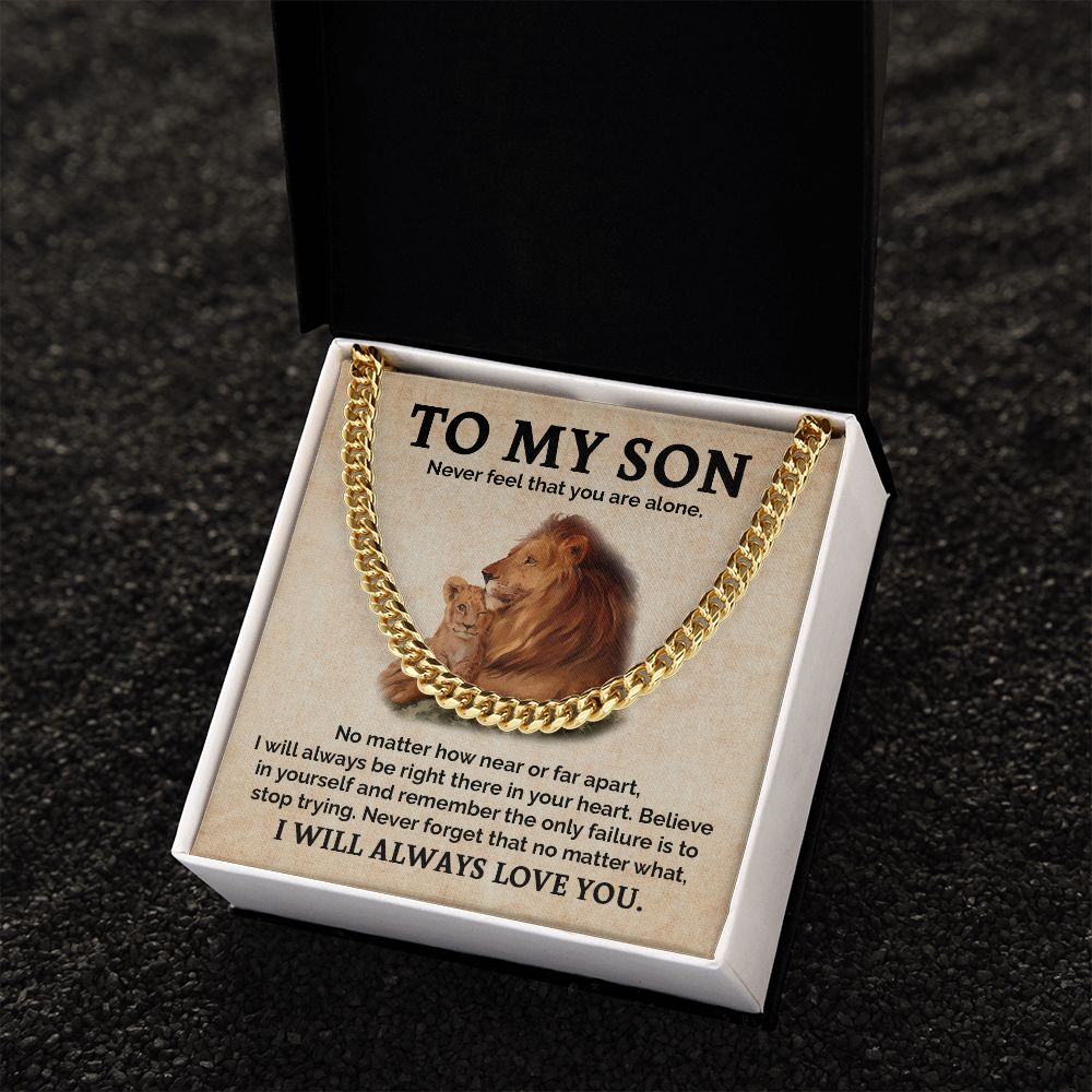 To My Son: Never Feel Alone - A Constant Reminder of Love and Support