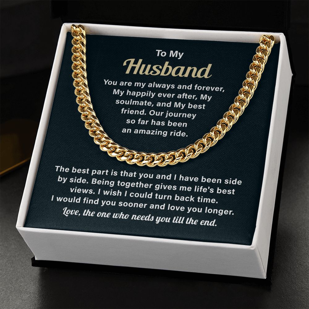 To My Husband You Are My Always And Forever, Cuban Link Chain For Birthday Anniversary Valentine's Day Present