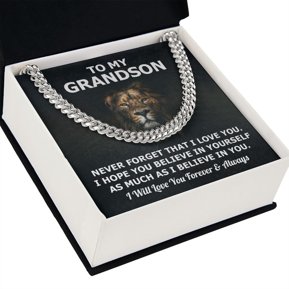To my grandson - Never forget that I love you. I will love you forever and always