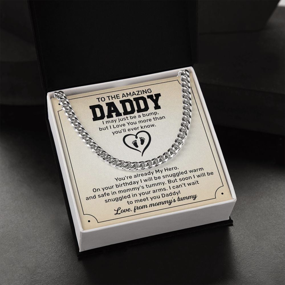 To The Amazing Daddy I May Just Be A Bump, But I Love You More Than You'll Ever Know