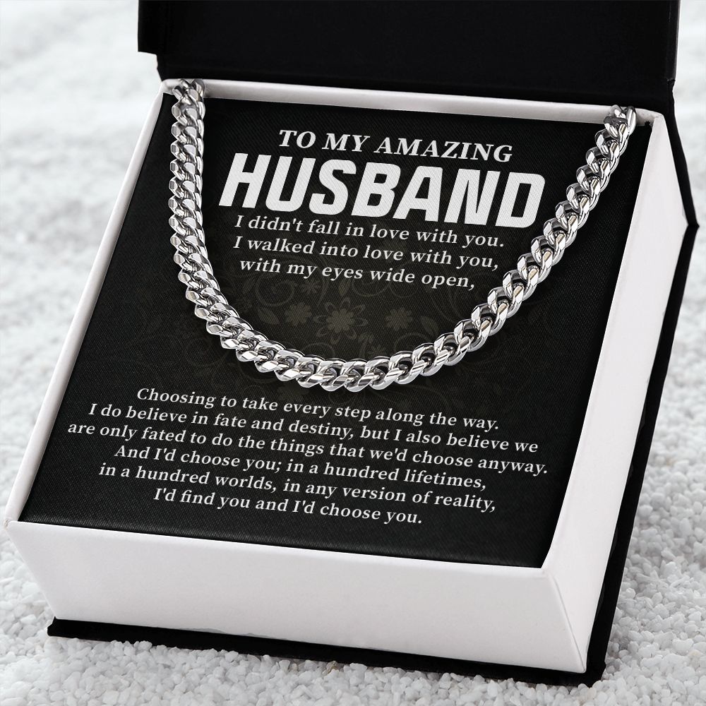 To My Amazing Husband I Walked Into Love With You With My Eyes Wide Open