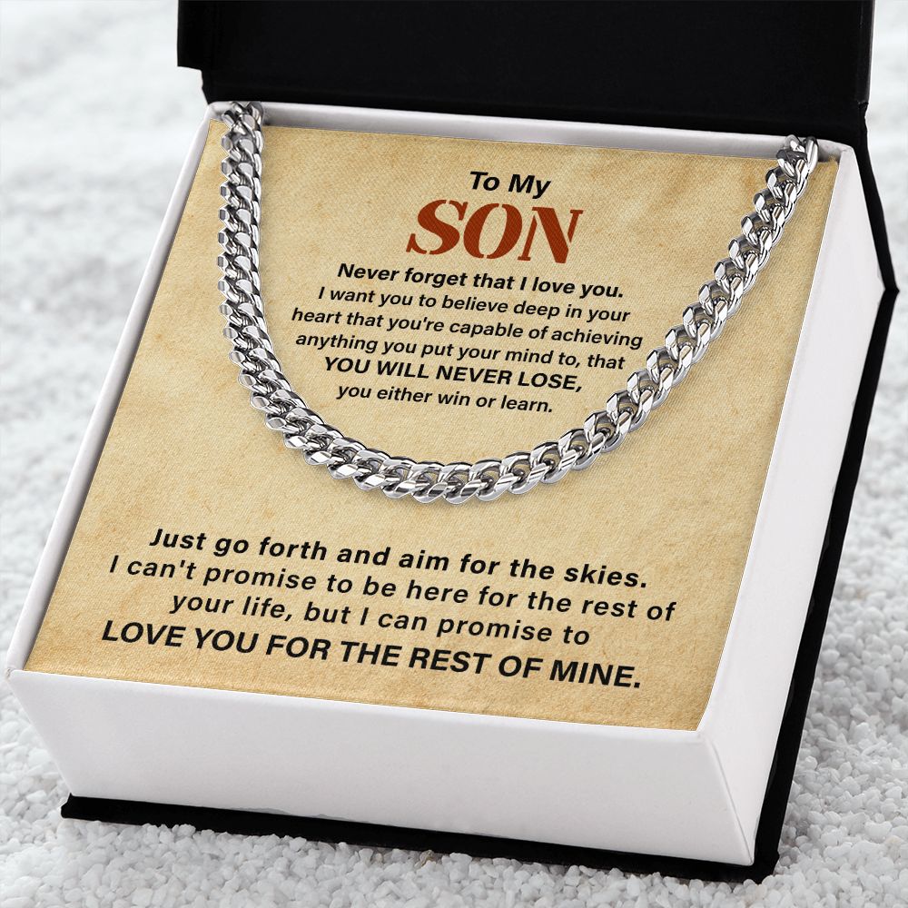 To My Son, Never Forget That I Love You I Want You To Believe Deep In Your Heart