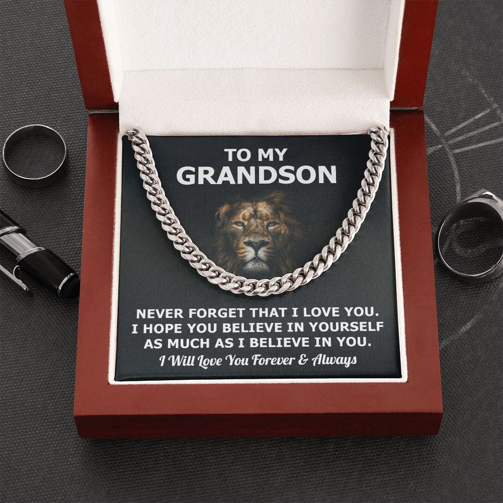 To my grandson - Never forget that I love you. I will love you forever and always