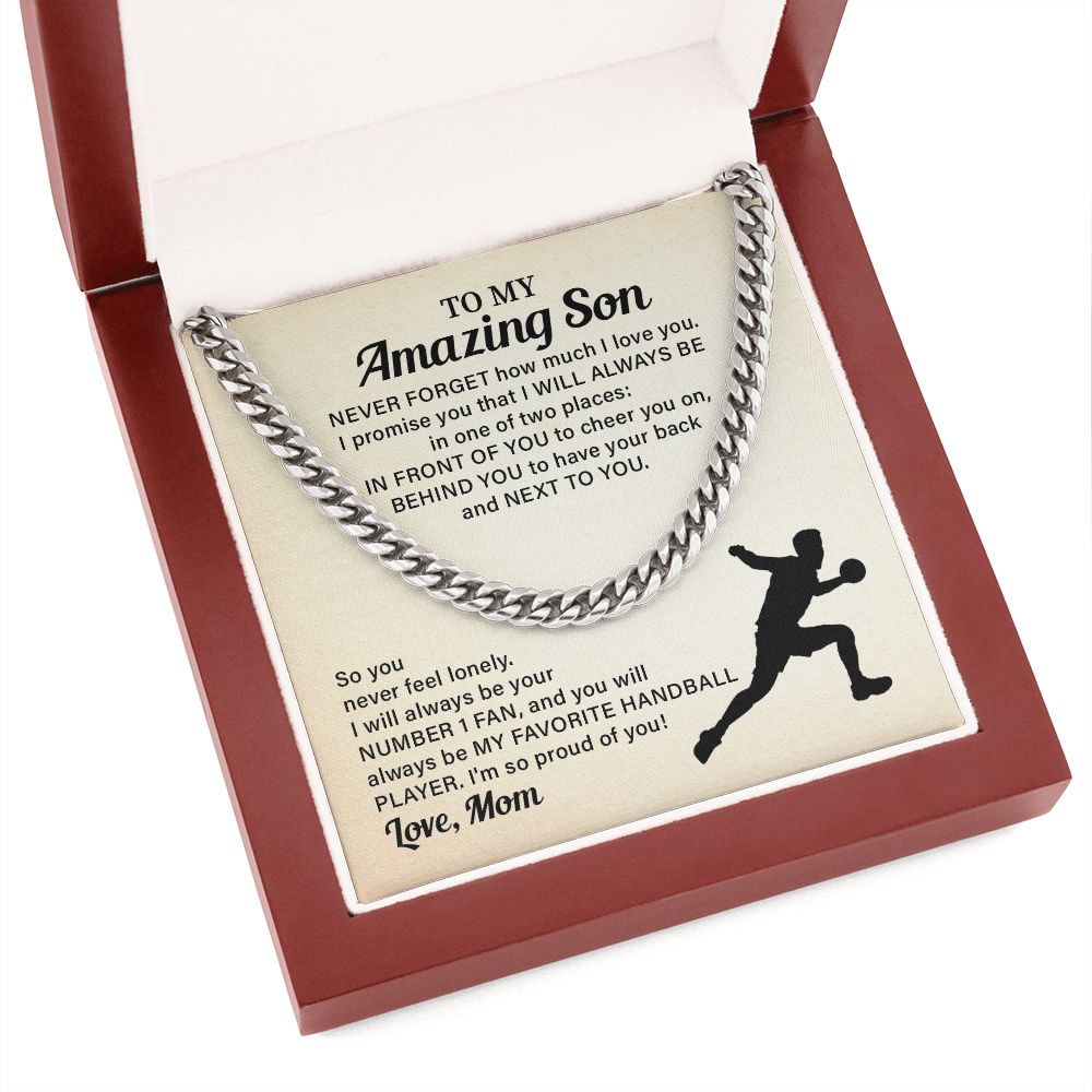 To My Amazing Son You Will Always Be My Favorite Handball Player. Love, Mom